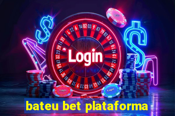 bateu bet plataforma