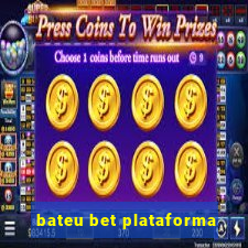 bateu bet plataforma