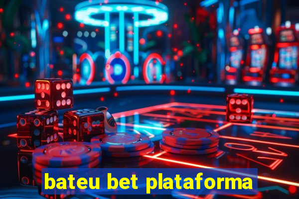 bateu bet plataforma