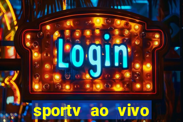 sportv ao vivo mega canais