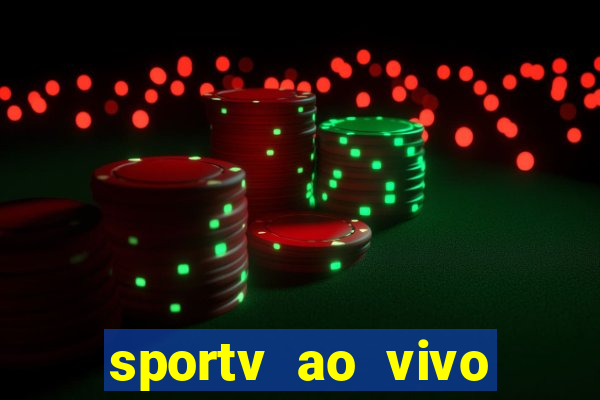 sportv ao vivo mega canais