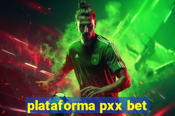 plataforma pxx bet