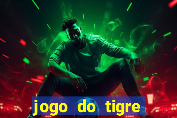 jogo do tigre falso dinheiro infinito