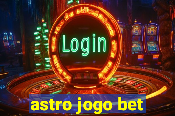 astro jogo bet