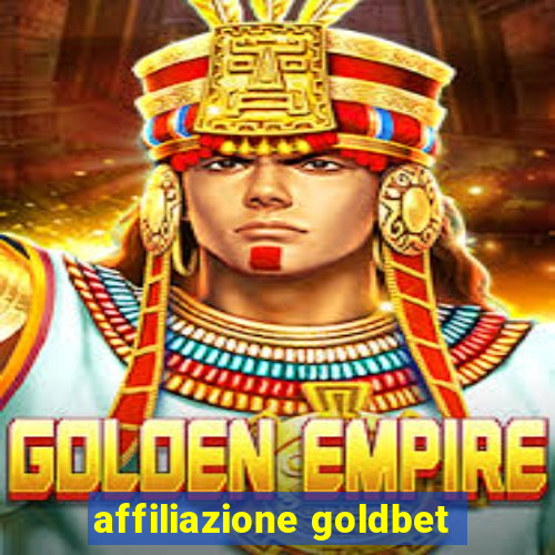 affiliazione goldbet