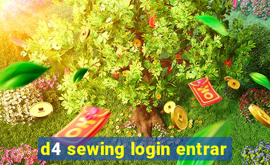 d4 sewing login entrar