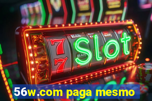 56w.com paga mesmo