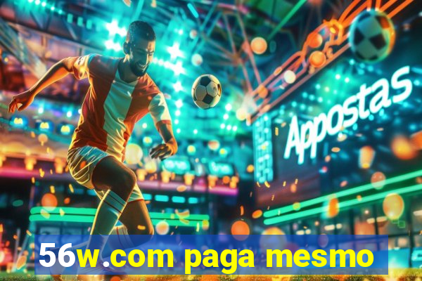 56w.com paga mesmo