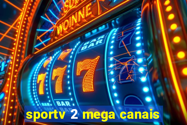 sportv 2 mega canais