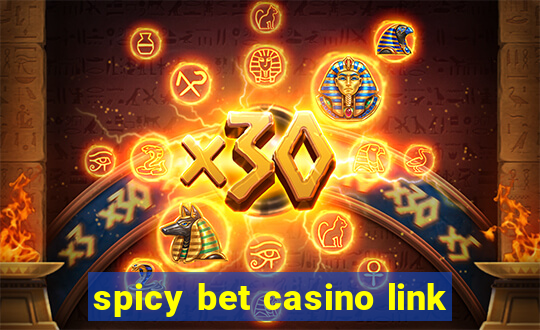 spicy bet casino link