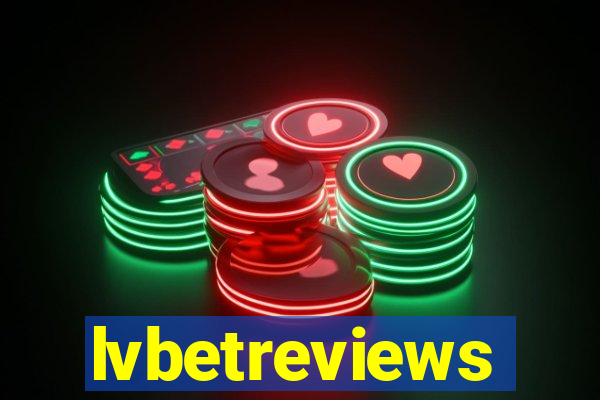 lvbetreviews