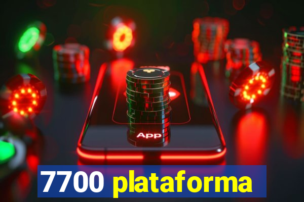 7700 plataforma