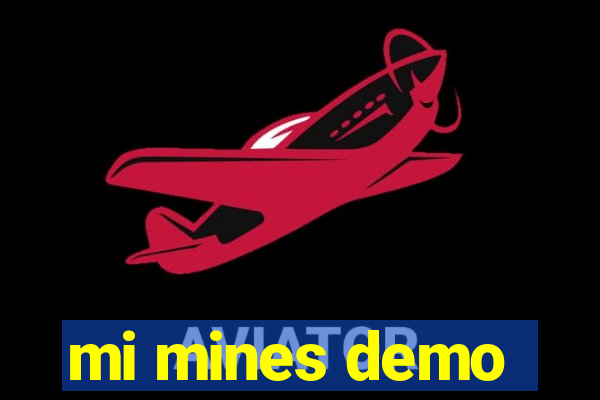 mi mines demo