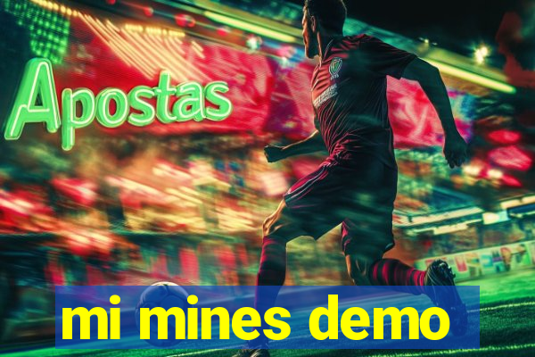 mi mines demo