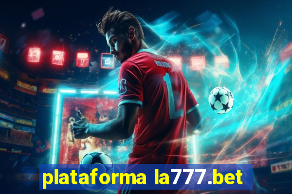 plataforma la777.bet