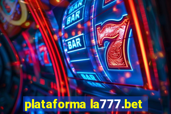 plataforma la777.bet