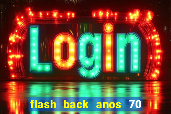 flash back anos 70 80 90 download gratis