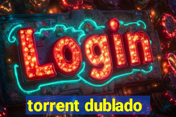 torrent dublado