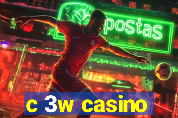 c 3w casino