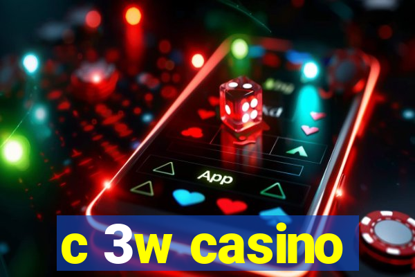 c 3w casino