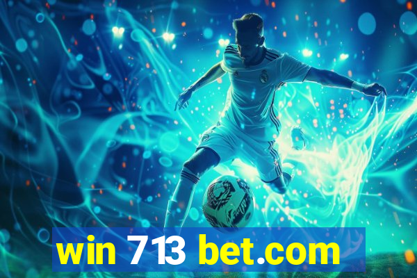 win 713 bet.com