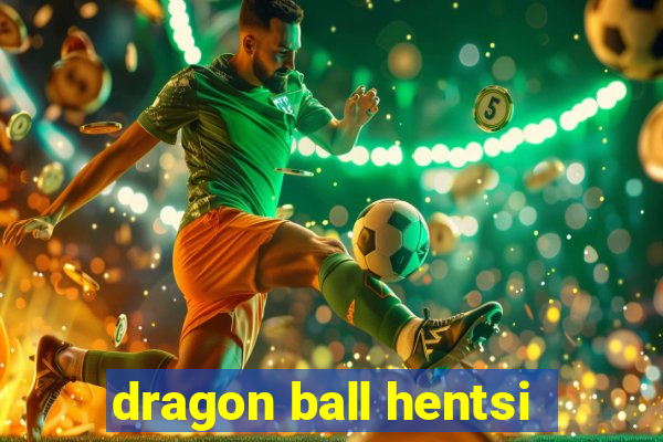 dragon ball hentsi