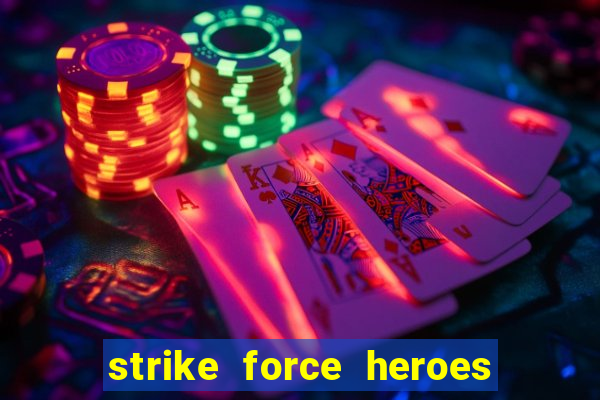 strike force heroes 2 hacked