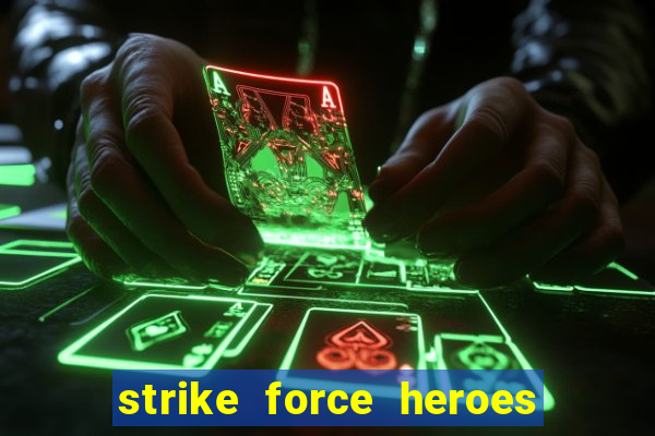 strike force heroes 2 hacked