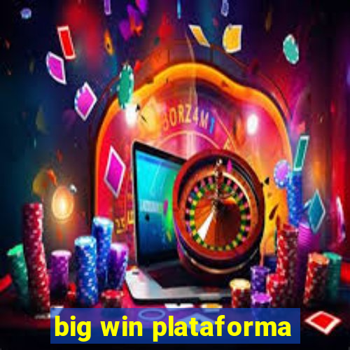 big win plataforma