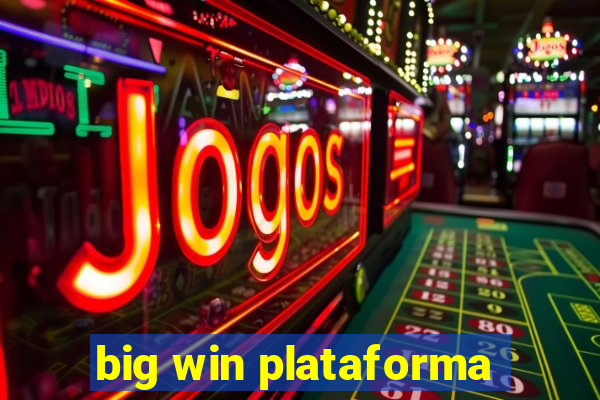 big win plataforma