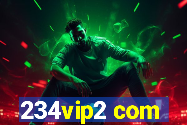 234vip2 com