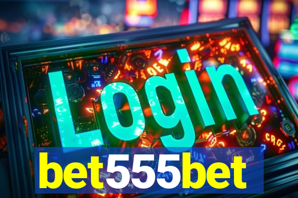 bet555bet