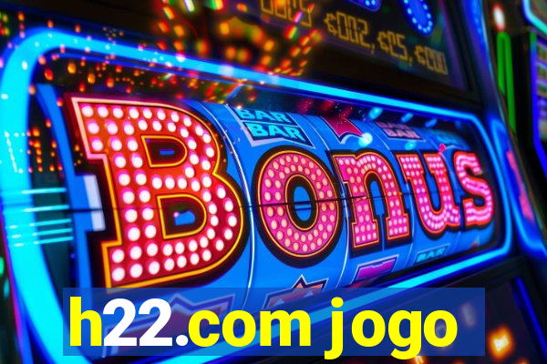 h22.com jogo