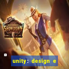 unity: design e desenvolvimento de jogos pdf