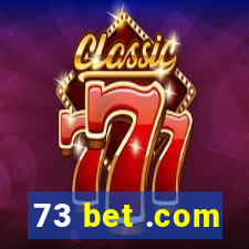 73 bet .com