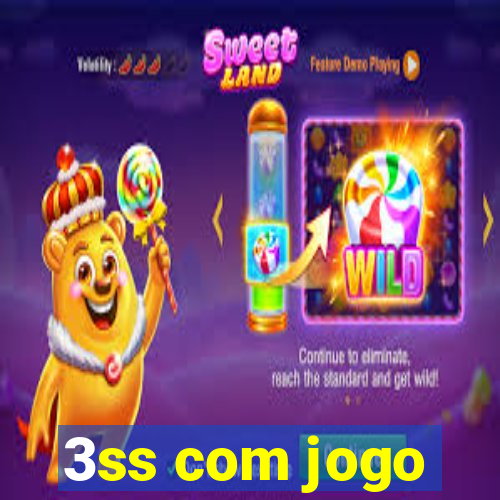 3ss com jogo