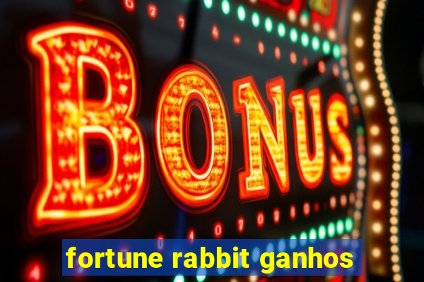 fortune rabbit ganhos