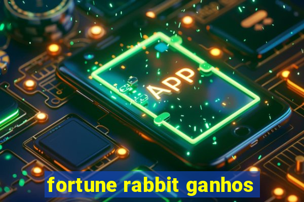 fortune rabbit ganhos