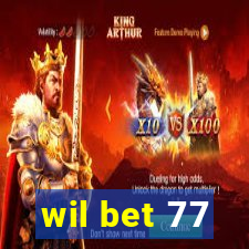 wil bet 77