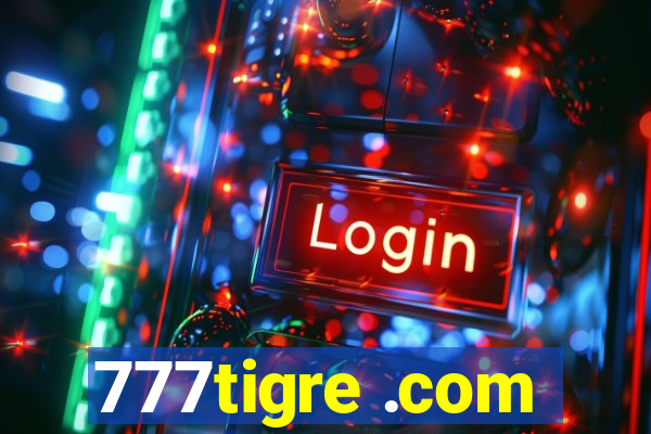 777tigre .com