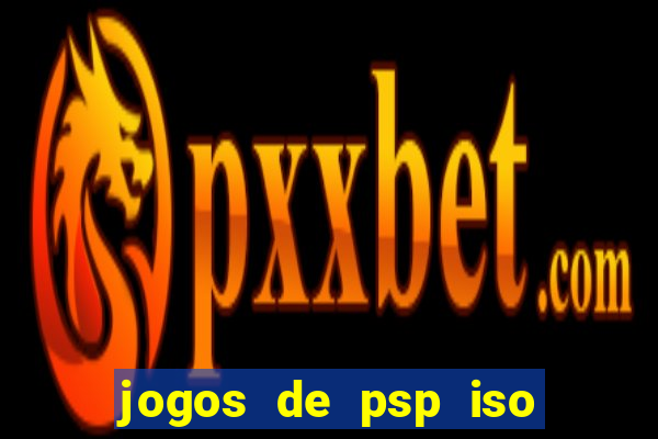 jogos de psp iso pt br