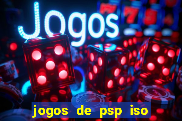 jogos de psp iso pt br