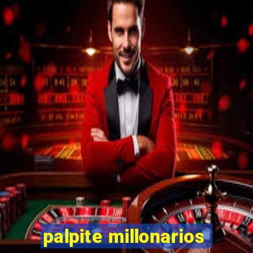 palpite millonarios