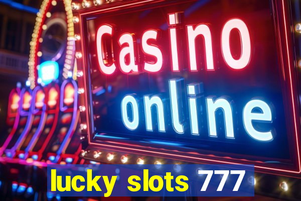 lucky slots 777