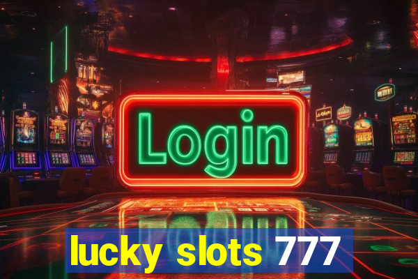 lucky slots 777