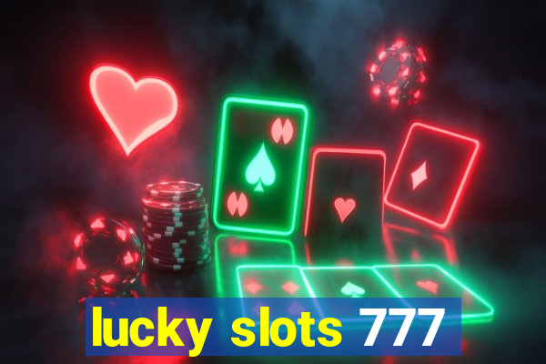 lucky slots 777