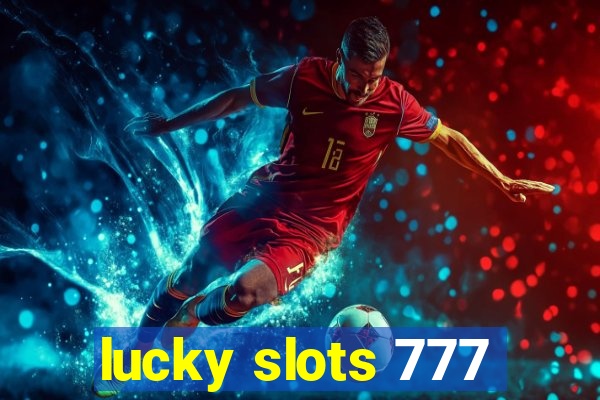 lucky slots 777