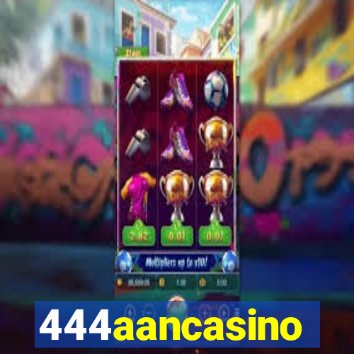 444aancasino