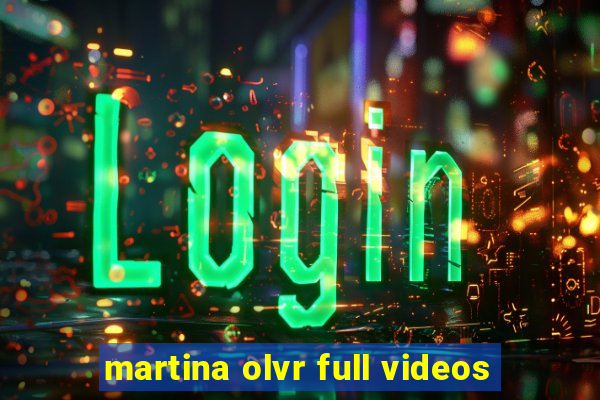 martina olvr full videos