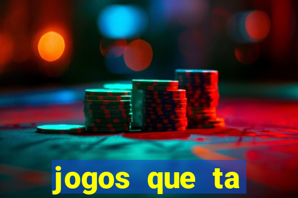 jogos que ta pagando agora